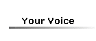 Your Voice